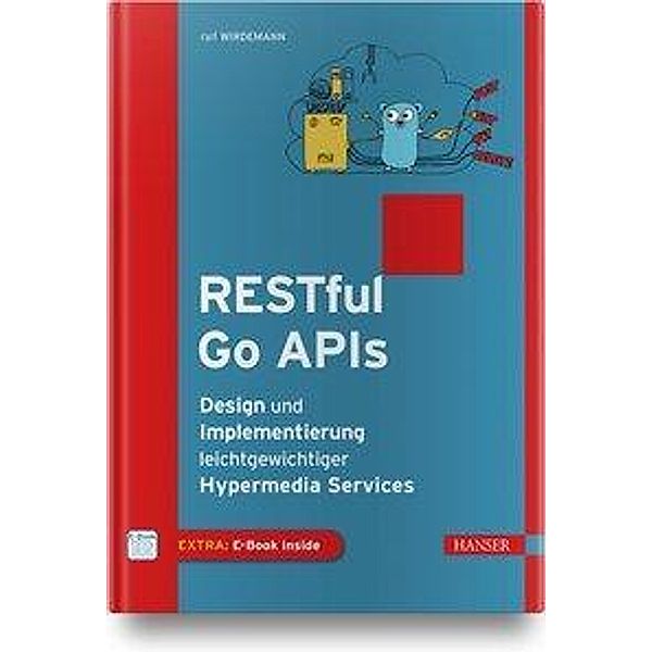 RESTful Go APIs, m. 1 Buch, m. 1 E-Book, Ralf Wirdemann