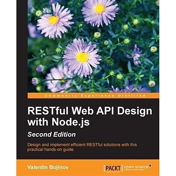 RESTful Web API Design with Node.js - Second Edition, Valentin Bojinov