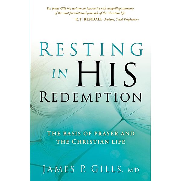 Resting in His Redemption, James Gills