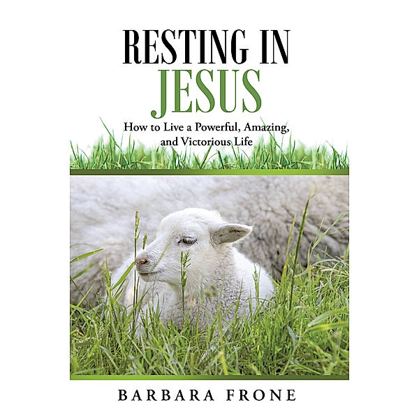 Resting in Jesus, Barbara Frone