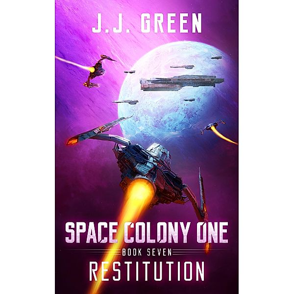Restitution (Space Colony One, #7) / Space Colony One, J. J. Green