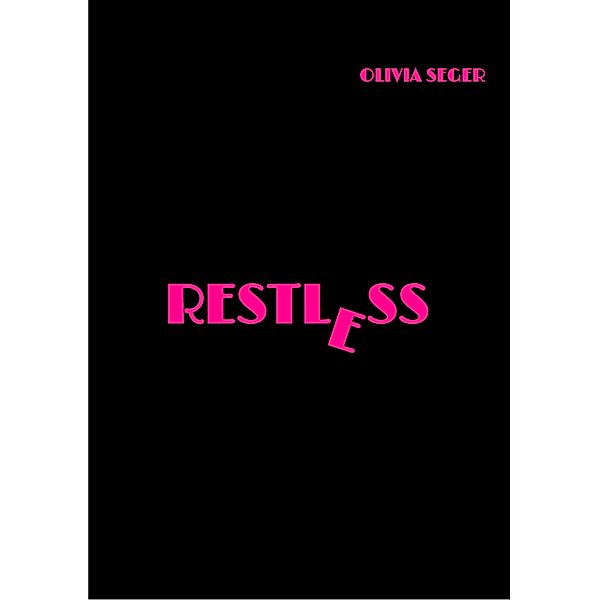 Restless, Olivia Seger