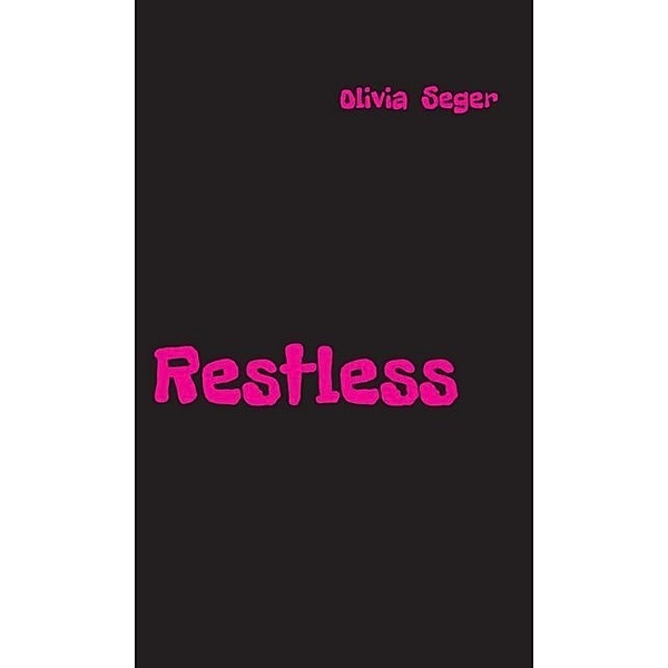 Restless, Olivia Seger