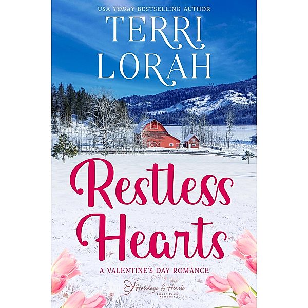 Restless Hearts (Holidays & Hearts Small Town Romance, #2) / Holidays & Hearts Small Town Romance, Terri Lorah