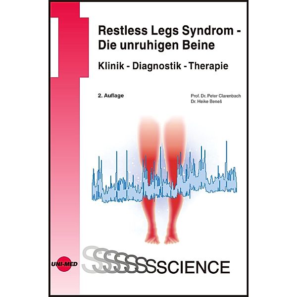 Restless Legs-Syndrom - Klinik, Diagnostik, Therapie / UNI-MED Science, Peter Clarenbach, Heike Benes