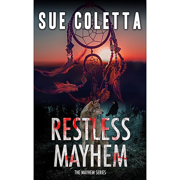 Restless Mayhem (Mayhem Series, #6) / Mayhem Series, Sue Coletta