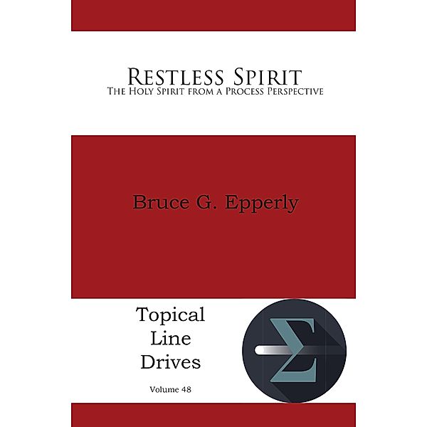 Restless Spirit / Topical Line Drives Bd.48, Bruce G Epperly