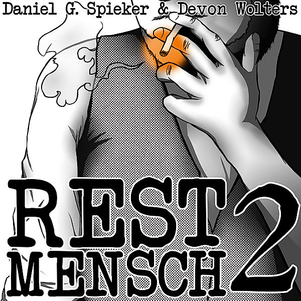 Restmensch - 2 - Restmensch 2, Daniel Spieker, Devon Wolters