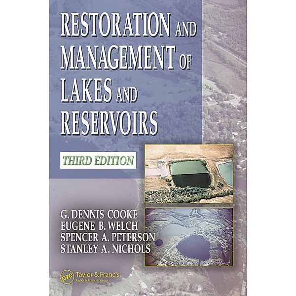 Restoration and Management of Lakes and Reservoirs, G. Dennis Cooke, Eugene B. Welch, Spencer Peterson, Stanley A. Nichols