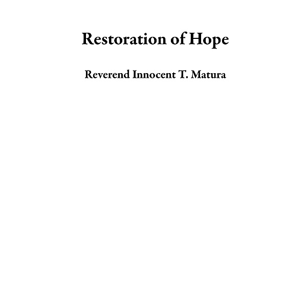 Restoration of Hope, Reverend Innocent T. Matura
