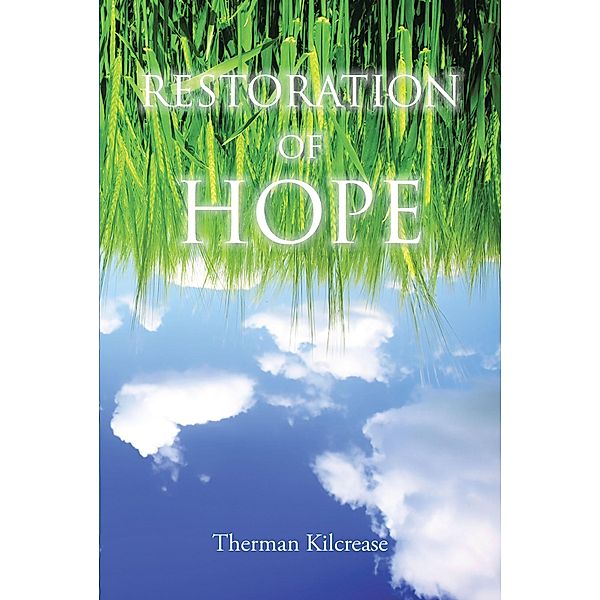 RESTORATION OF HOPE, Therman Kilcrease