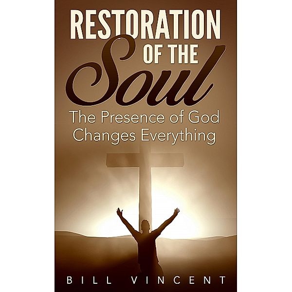 Restoration of the Soul, Bill Vincent