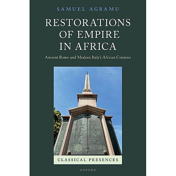 Restorations of Empire in Africa / Classical Presences, Samuel Agbamu