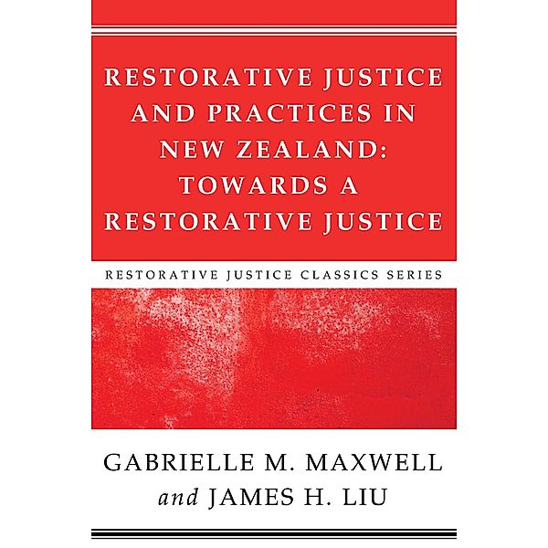 Restorative Justice and Practices in New Zealand / Restorative Justice Classics Series