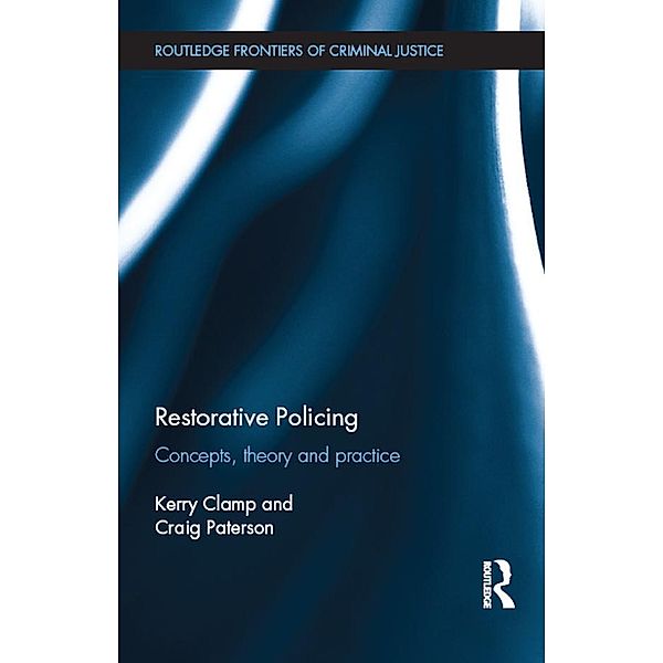 Restorative Policing, Kerry Clamp, Craig Paterson