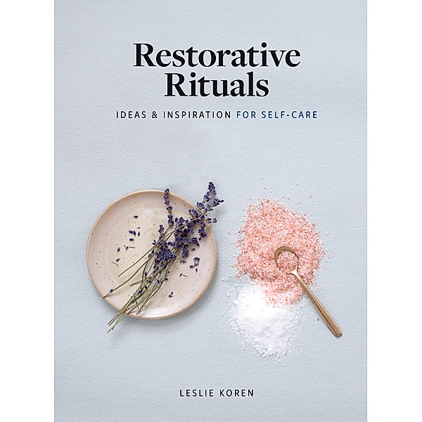 Restorative Rituals, Leslie Koren