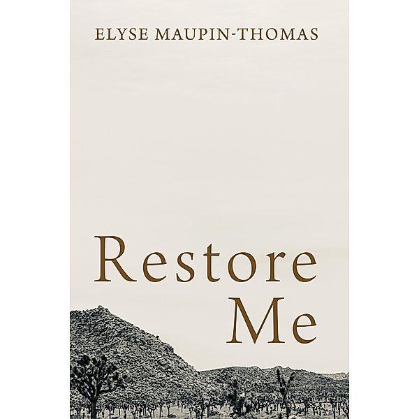Restore Me, Elyse Maupin-Thomas