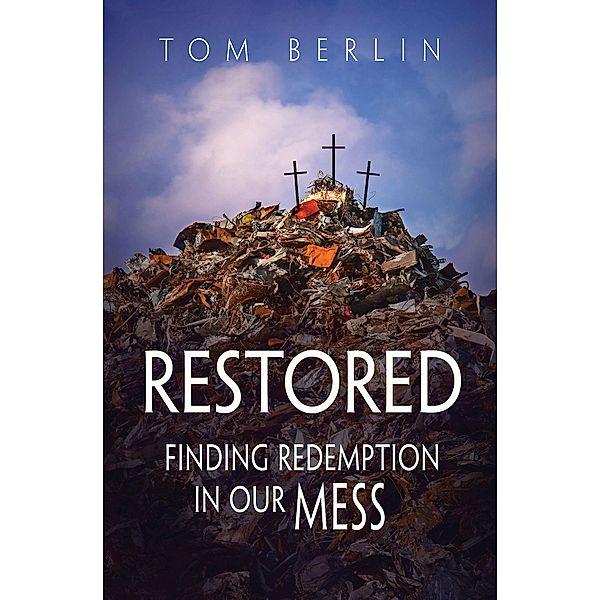 Restored, Tom Berlin