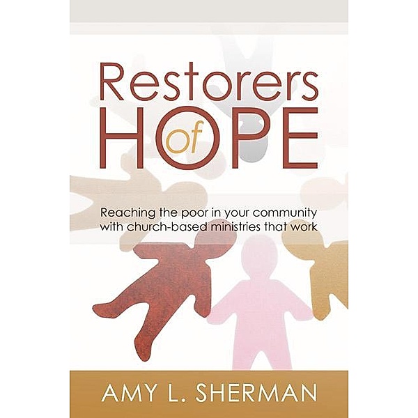 Restorers of Hope, Amy L. Sherman