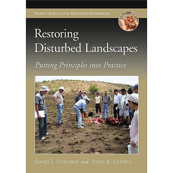 Restoring Disturbed Landscapes / The Science and Practice of Ecological Restoration Series, Tongway David J Tongway