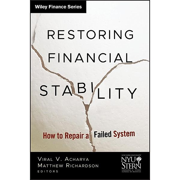 Restoring Financial Stability / Wiley Finance Editions, New York University Stern School of Business