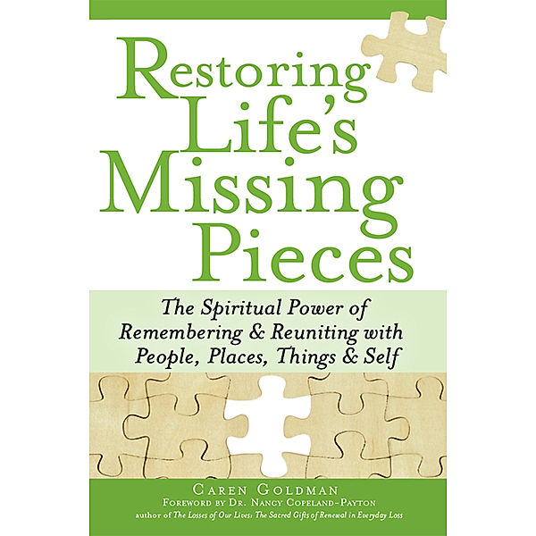 Restoring Life's Missing Pieces, Caren Goldman