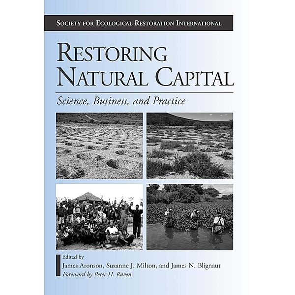 Restoring Natural Capital, James Aronson