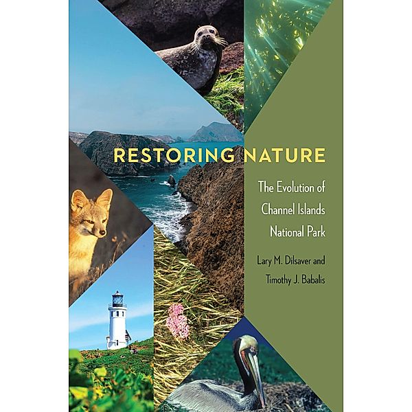 Restoring Nature, Lary M. Dilsaver, Timothy J. Babalis