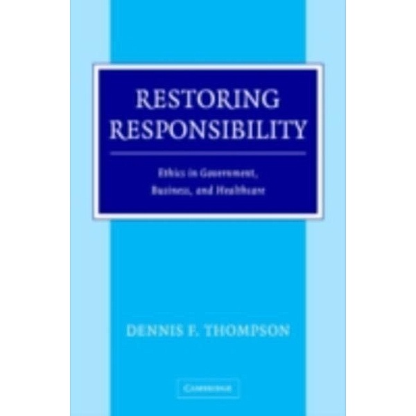 Restoring Responsibility, Dennis F. Thompson