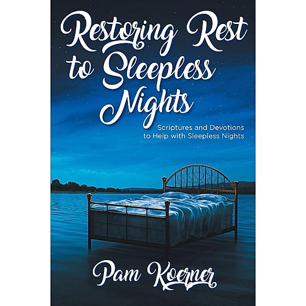 Restoring Rest to Sleepless Nights, Pam Koerner
