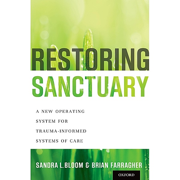 Restoring Sanctuary, Sandra L. Bloom, Brian Farragher
