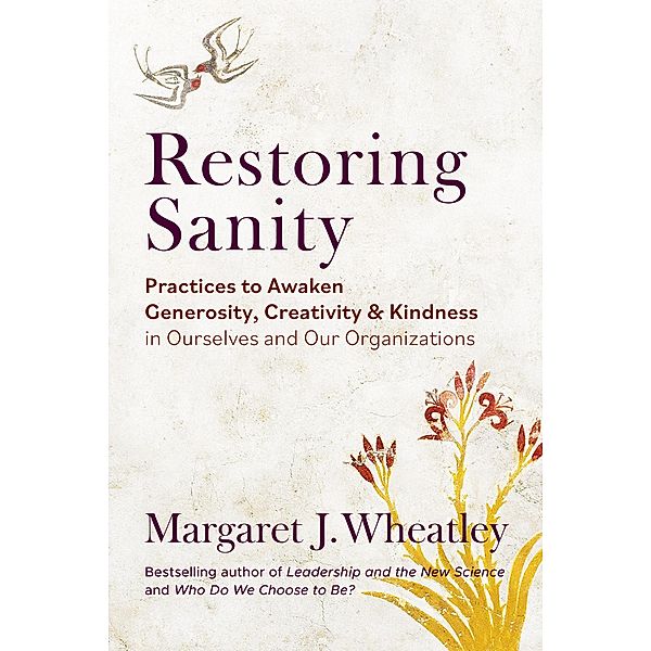 Restoring Sanity, Margaret J. Wheatley