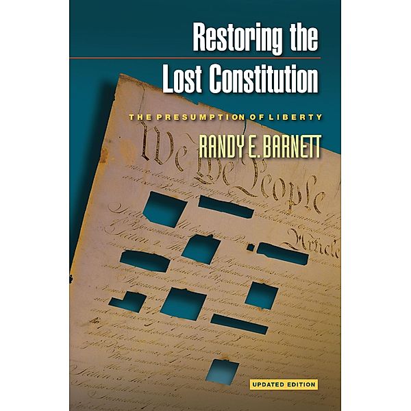 Restoring the Lost Constitution, Randy E. Barnett