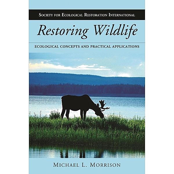 Restoring Wildlife, Michael L. Morrison