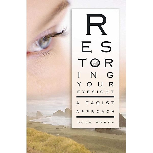 Restoring Your Eyesight / Healing Arts, Doug Marsh