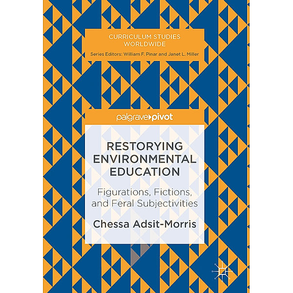Restorying Environmental Education, Chessa Adsit-Morris