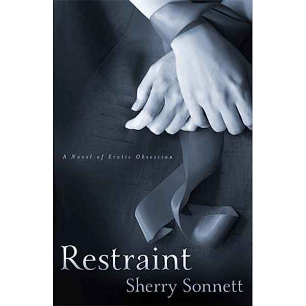 Restraint, Sherry Sonnett