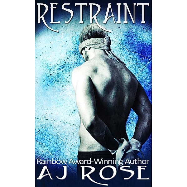 Restraint (Power Exchange, #4), Aj Rose