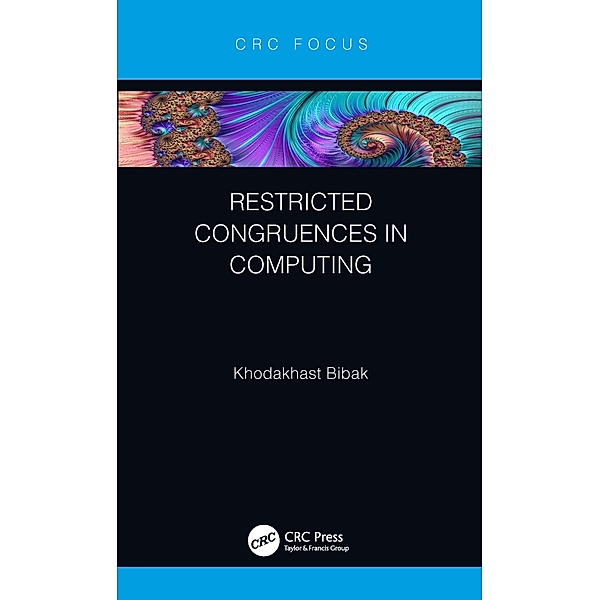 Restricted Congruences in Computing, Khodakhast Bibak