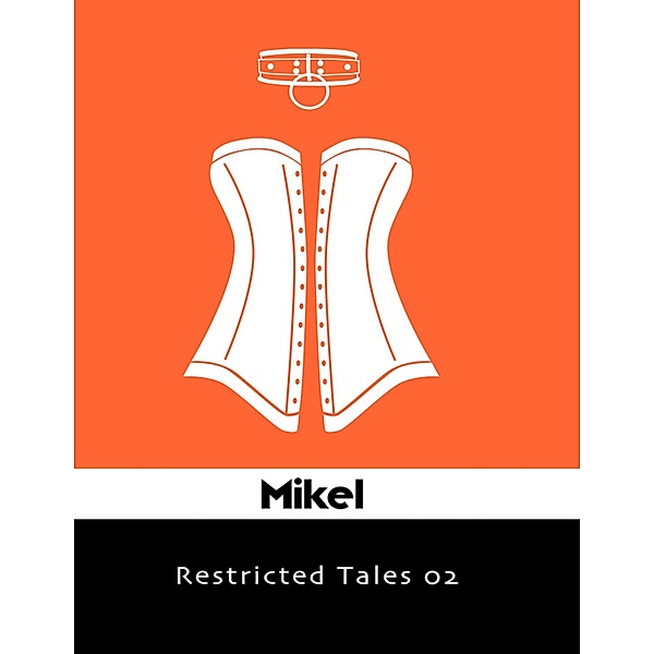 Restricted Tales 02, Mikel