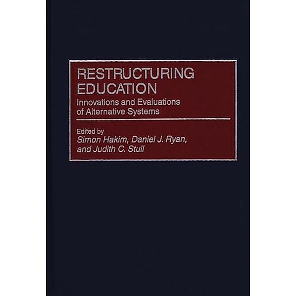 Restructuring Education, Simon Hakim, Daniel Ryan, Judith C. Stull