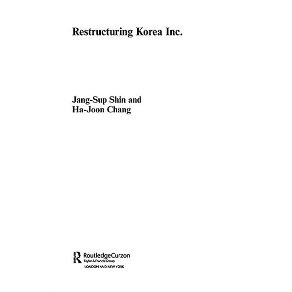 Restructuring 'Korea Inc.', Jang-Sup Shin, Ha-Joon Chang