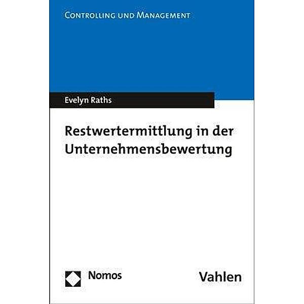 Restwertermittlung in der Unternehmensbewertung, Evelyn Raths