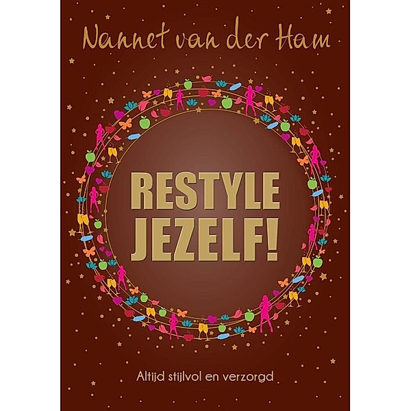 Restyle Jezelf!, Nannet van der Ham