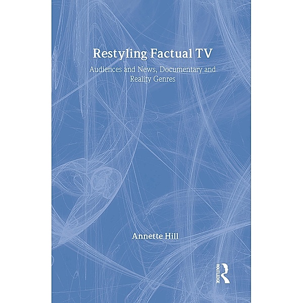 Restyling Factual TV, Annette Hill