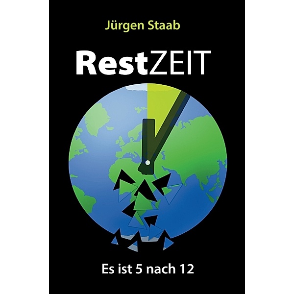 RestZEIT - Es ist 5 nach 12, Jürgen Staab