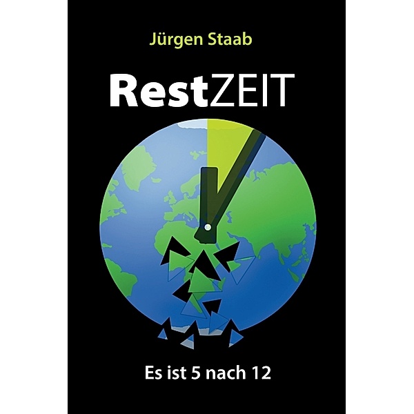 RestZEIT - Es ist 5 nach 12, Jürgen Staab