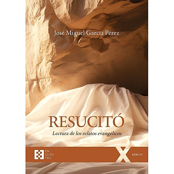 Resucitó / 100xUNO Bd.128, José Miguel García Pérez