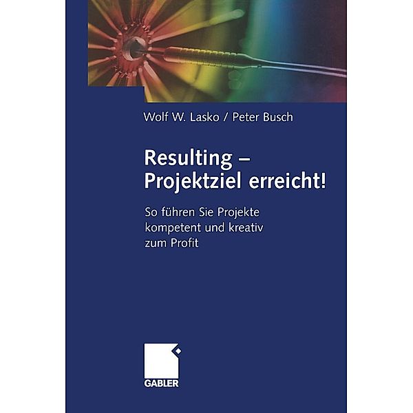 Resulting - Projektziel erreicht!, Wolf Lasko, Peter Busch