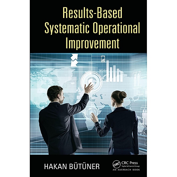 Results-Based Systematic Operational Improvement, Hakan Butuner